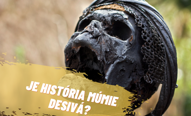 Je história múmie skutočne desivá?