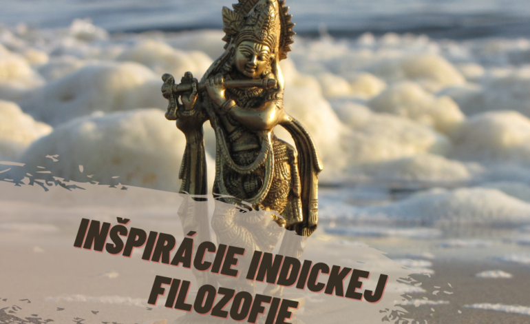 Čo je vlastne kamasútra, karma, a čo je typické pre indickú filozofiu?
