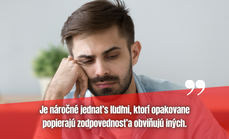 Prečo ľudia odmietajú prevziať zodpovednosť za svoje činy a ako s nimi (ne)fungovať?